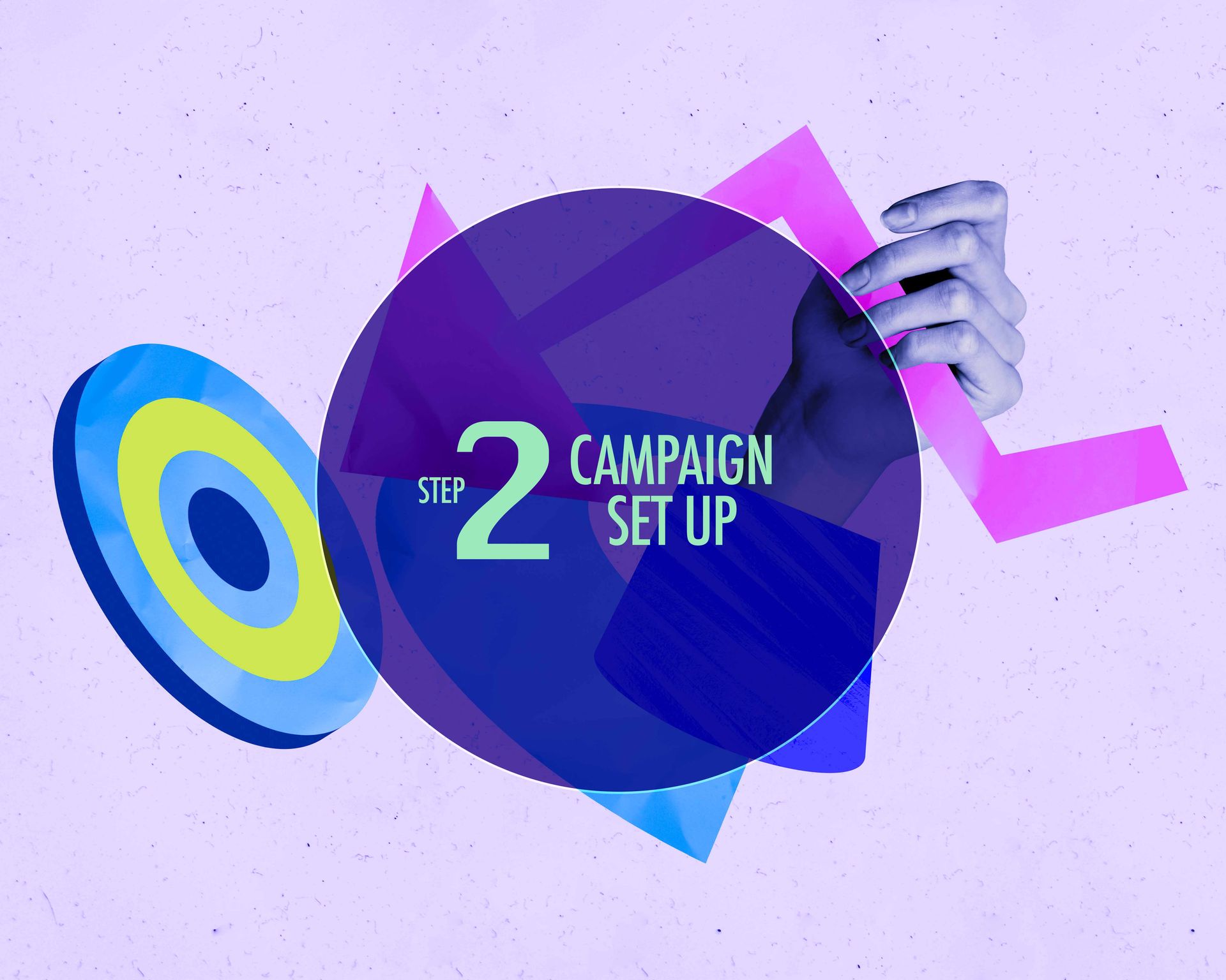 Step 2: Campaign Set Up