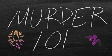 “Murder 101” written on a chalkboard with colorful podcast and audio icons.   