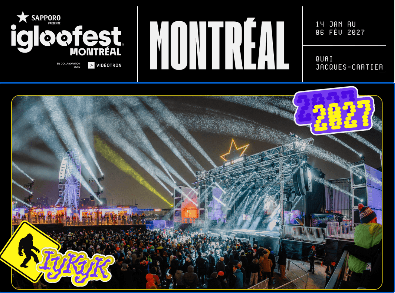 Programación oficial de Igloofest Montréal 2027 con deadmau5, Boris Brejcha, James Hype, Subtronics y otros DJs del 14 de enero al 6 de febrero. Programación oficial de Igloofest Montréal 2027 con deadmau5, Boris Brejcha, James Hype, Subtronics y otros DJs del 14 de enero al 6 de febrero.