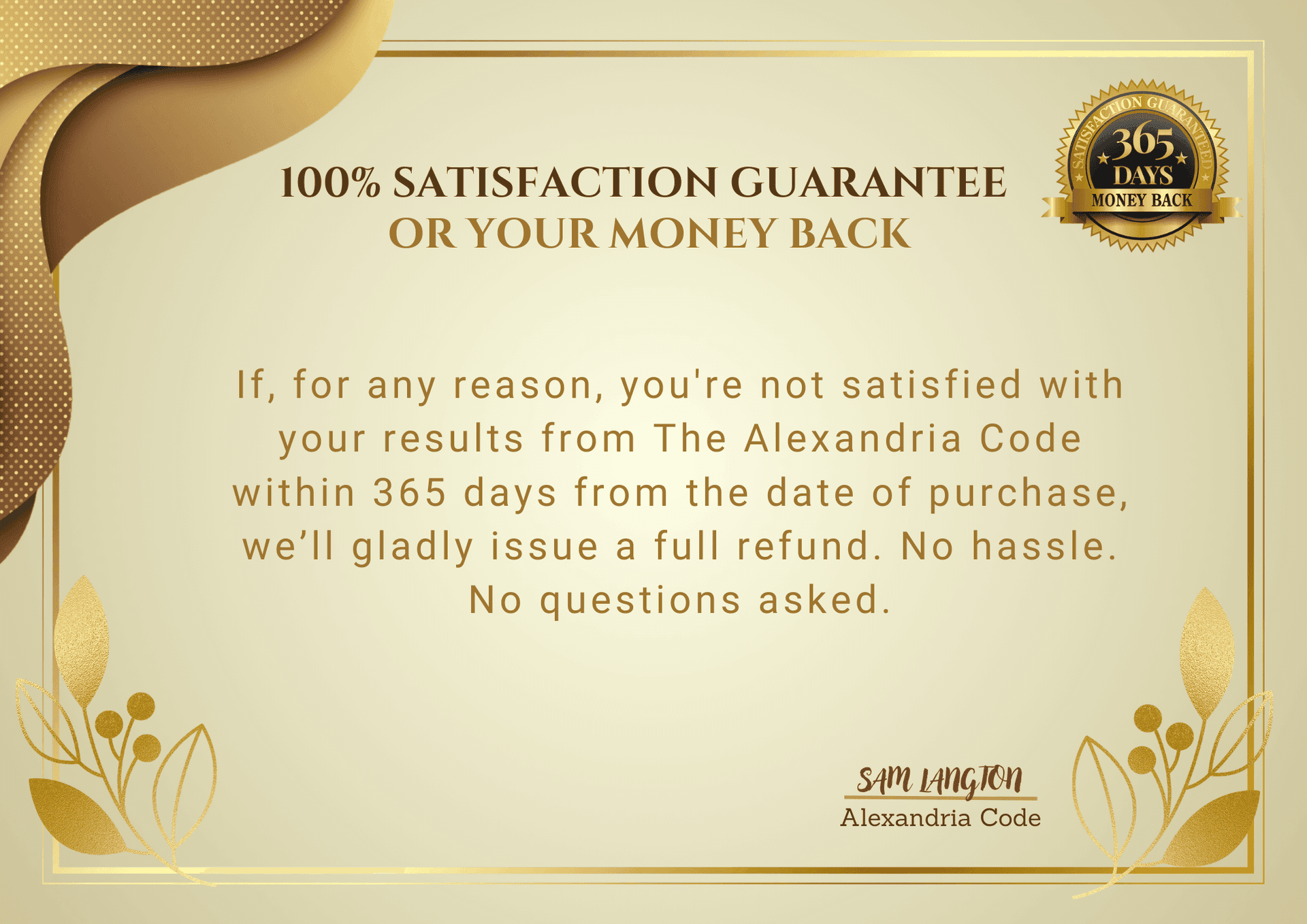 Satisfaction rate certificate guranteeing a full refund ifreutrnined within 365 days. Satisfaction rate certificate guranteeing a full refund ifreutrnined within 365 days.