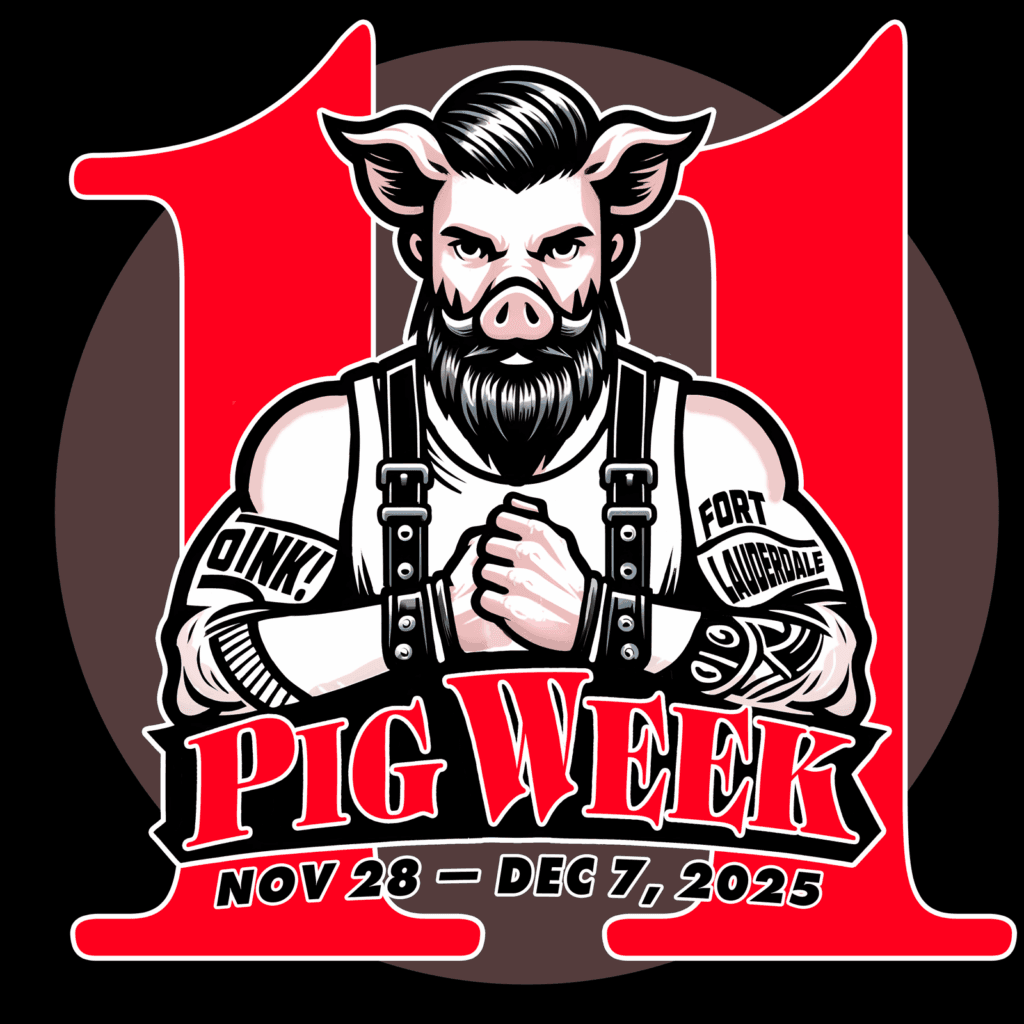 Illustrated logo for Pig Week 2025 featuring a muscular, bearded man with a pig snout and ears wearing a white tank top and leather harness. His arms are folded across his chest, showing tattoos that read ‘Oink!’ and ‘Fort Lauderdale’. He stands in front of a large red Roman numeral eleven with ‘Pig Week’ and ‘Nov 28 – Dec 7, 2025’ written below Illustrated logo for Pig Week 2025 featuring a muscular, bearded man with a pig snout and ears wearing a white tank top and leather harness. His arms are folded across his chest, showing tattoos that read ‘Oink!’ and ‘Fort Lauderdale’. He stands in front of a large red Roman numeral eleven with ‘Pig Week’ and ‘Nov 28 – Dec 7, 2025’ written below