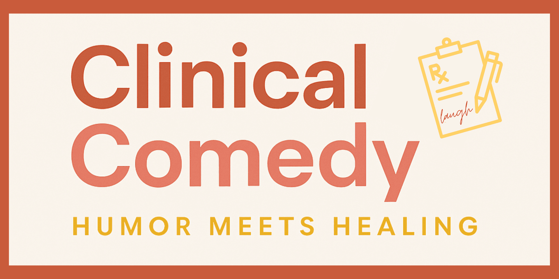 Clinical Comedy® 