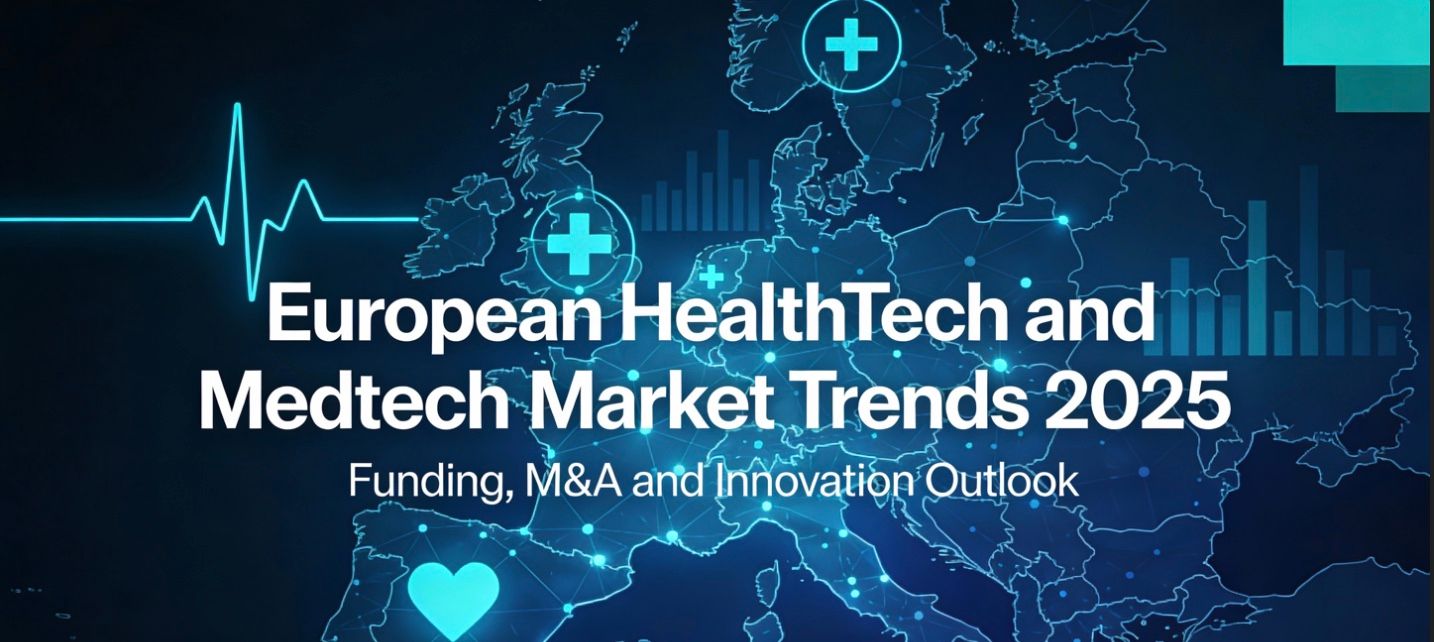 European HealthTech and Medtech Market Trends 2025