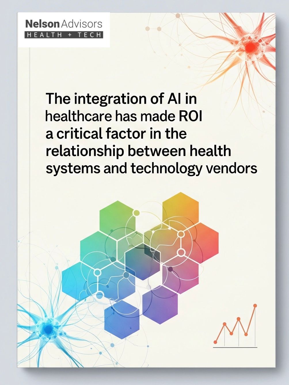 The integration of AI in healthcare has made ROI a critical factor in ...