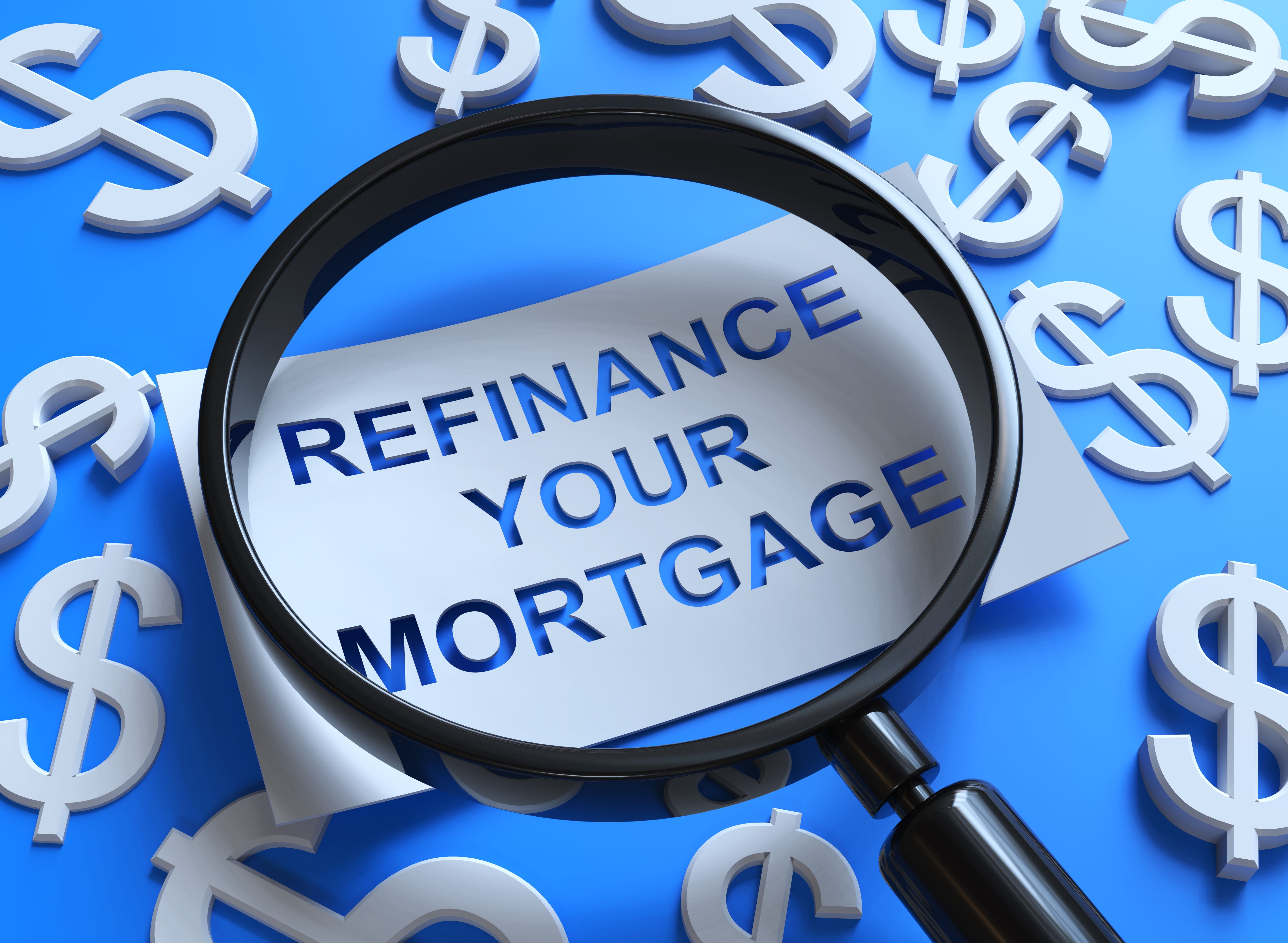 Refinance Your Mortgage Refinance Your Mortgage