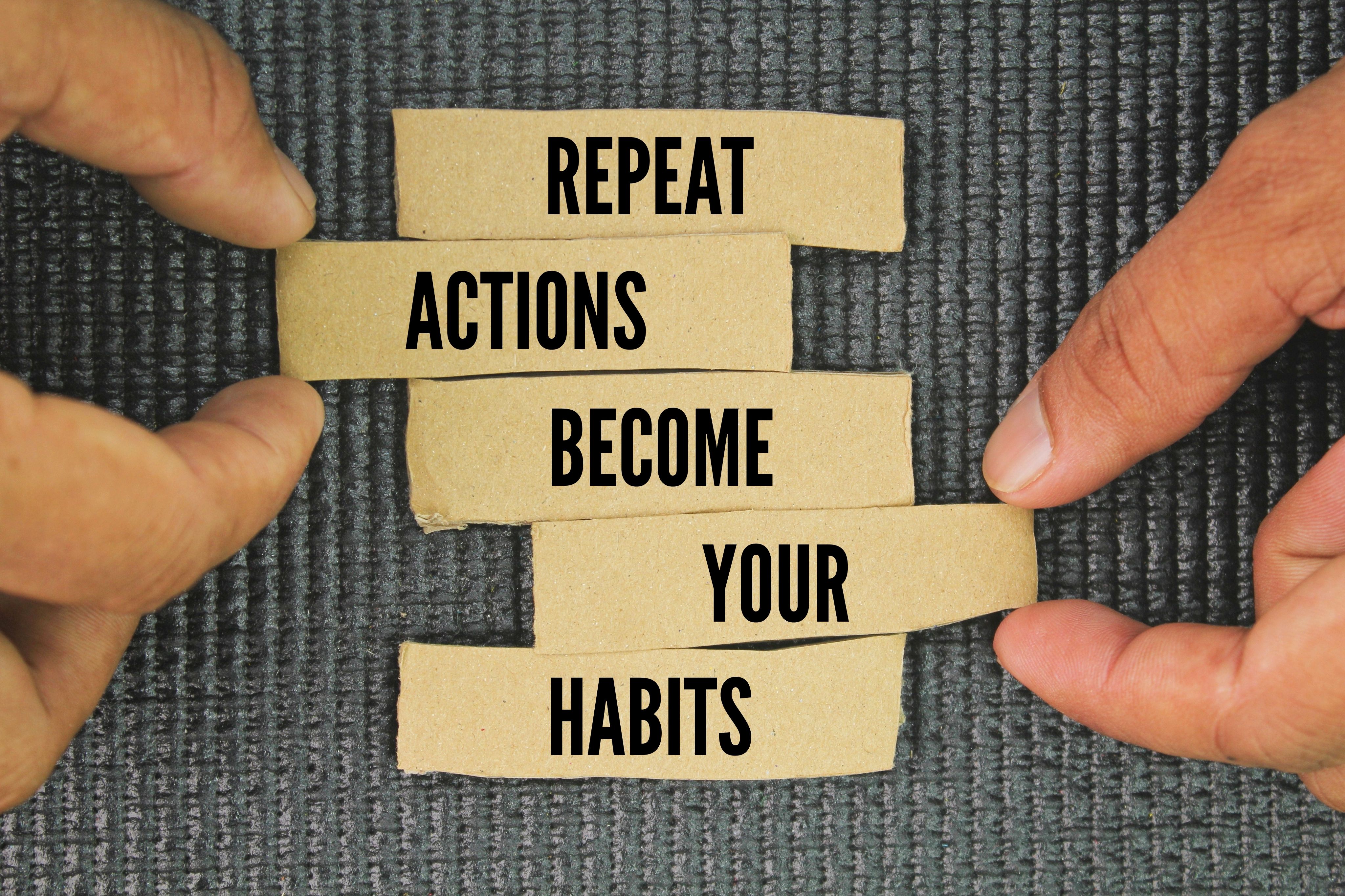 Inspirational and motivational words or quotes repeat actions become your habits. the concept of consistency or continuous doing