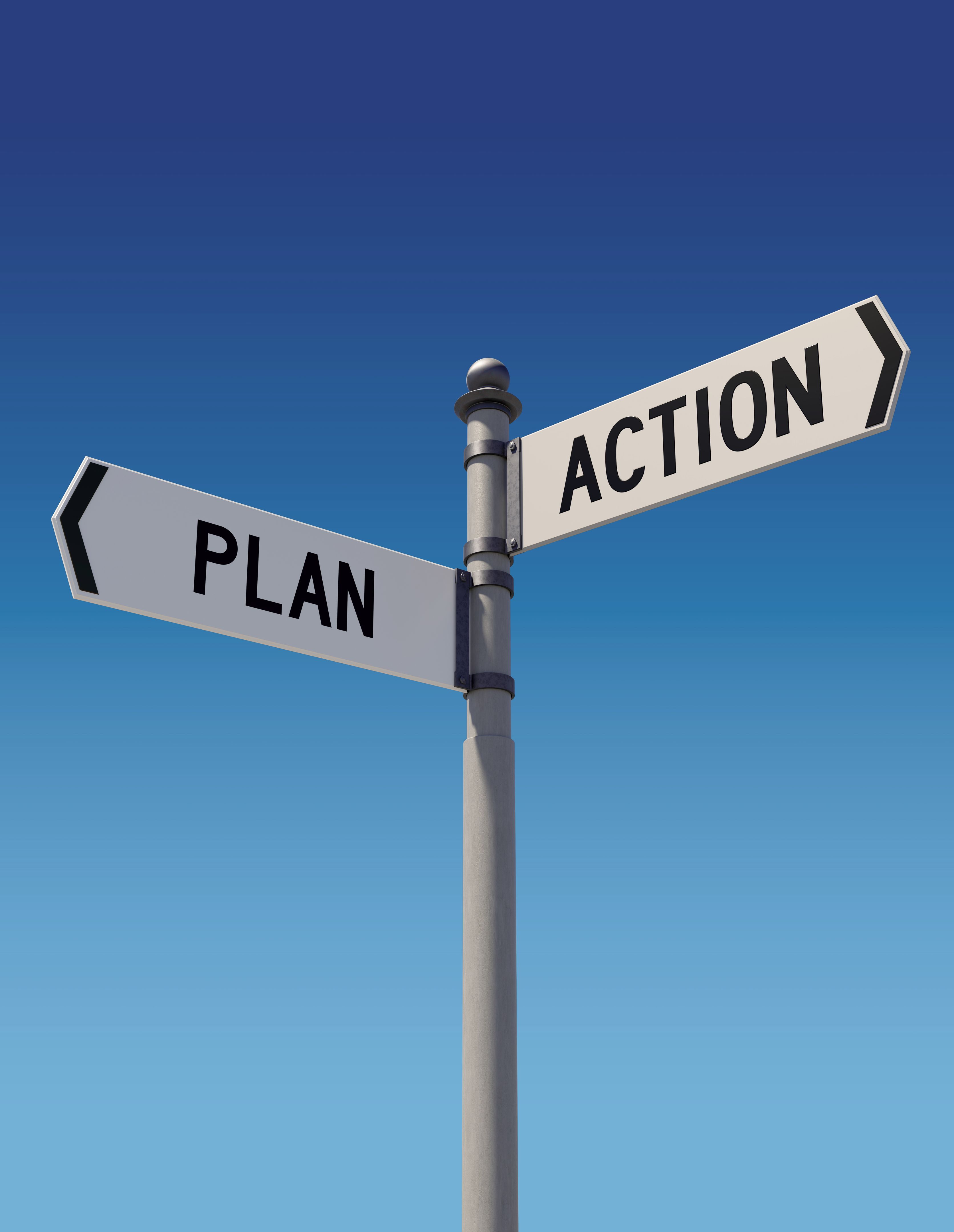 Street signs pointing opposite directions: Plan and Action