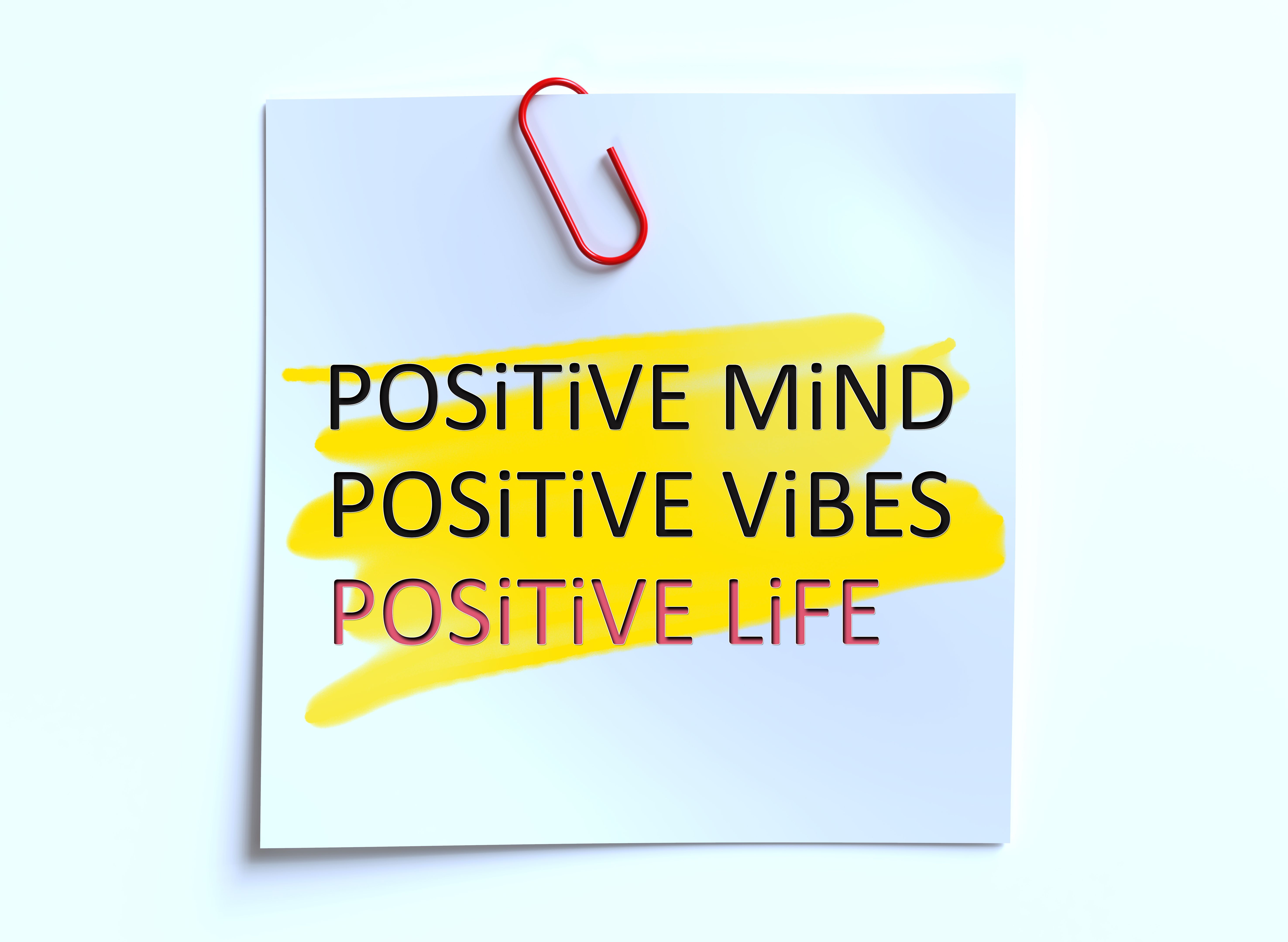 Positive mind, vibes and life