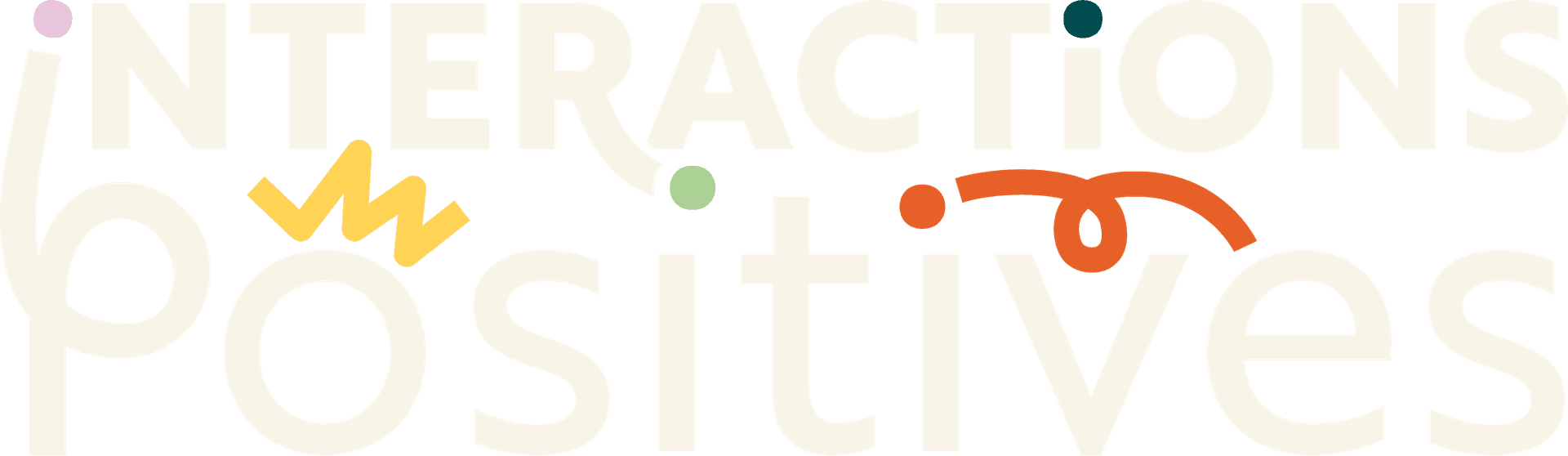 INTERACTIONS POSITIVES