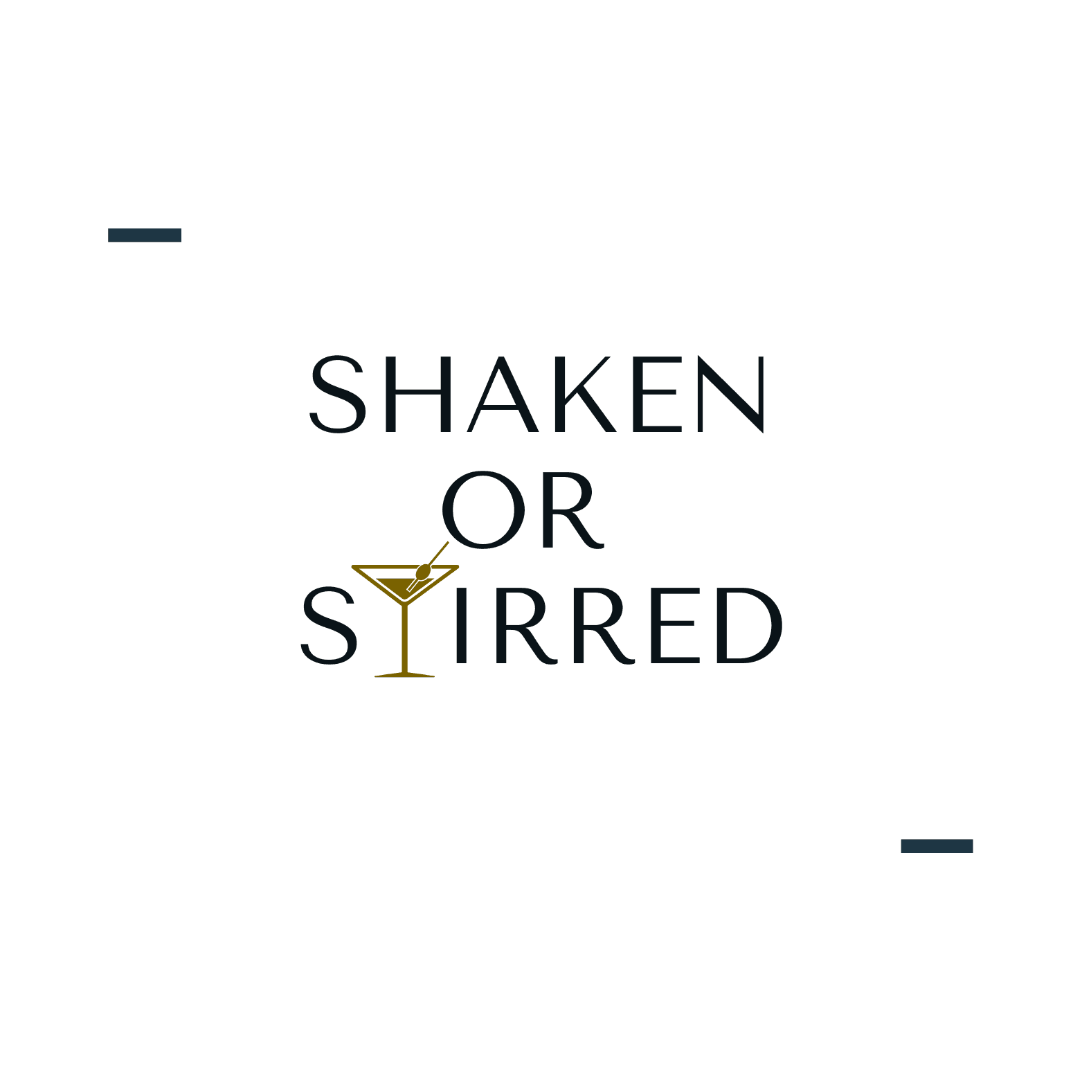 SHAKEN OR STIRRED