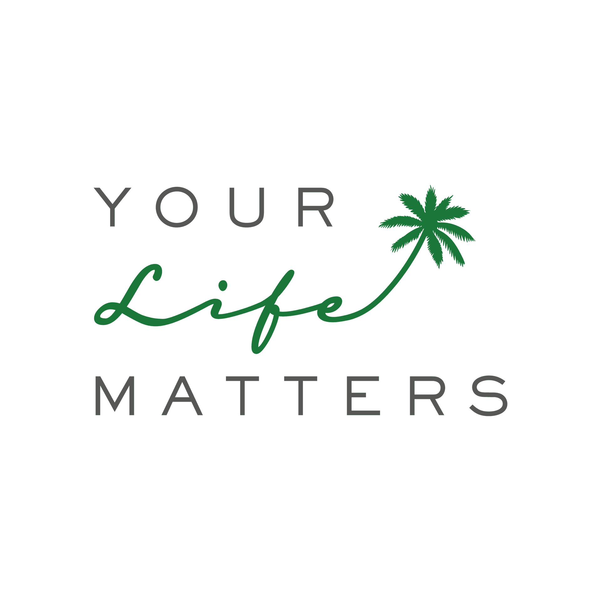 Your Life Matters