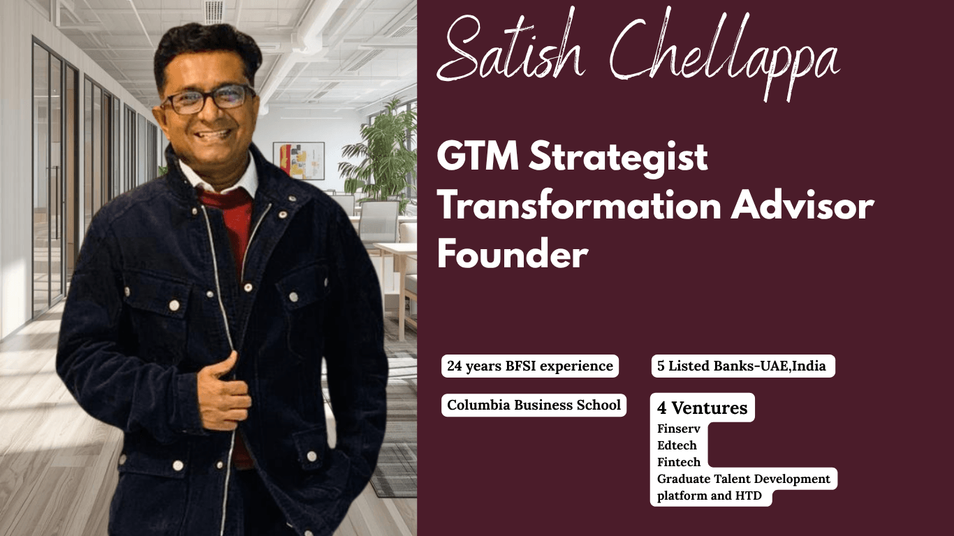 Satish Chellappa — GTM Strategist, Transformation Advisor, F