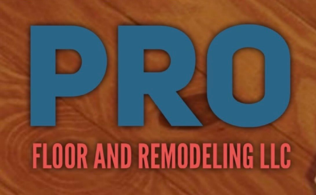 Pro Floor and Remodeling LLC 