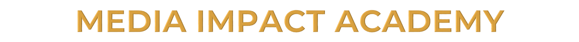 MEDIA IMPACT ACADEMY